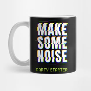 Party Starter Make Some Noise Mug